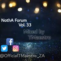 Notha Forum Vol 33 Guest Mix by TMaestro by Mickies Notha