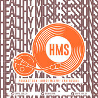 Healthy Music Sessions Podcast 005(Guest mix)by Earful Soul by Healthy Music Sessions