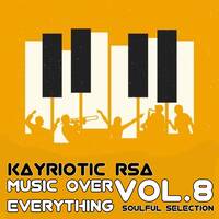 Music OverEverythingVOL 8 by Kayrotic Rsa