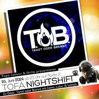 26.06.2024 - ToFa Nightshift mit Tanzt oder Brennt mit Cemo, Lubo &amp; Lemah by Toxic Family