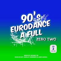 90's Eurodance a Full (Zero Two) Mixed by Richard TM by MIXES Y MEGAMIXES