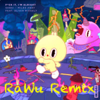 SABAI &amp; Miles Away feat. Olivia Ridgely - F*ck It, I'm Alright (RaWu Remix) by RaWu
