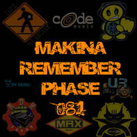 Makina Remember Phase 081 by Dj~M...