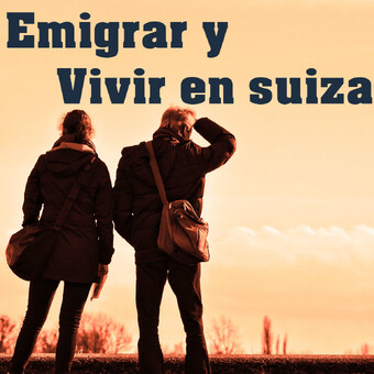 Emigrar Y ViViR en Suiza