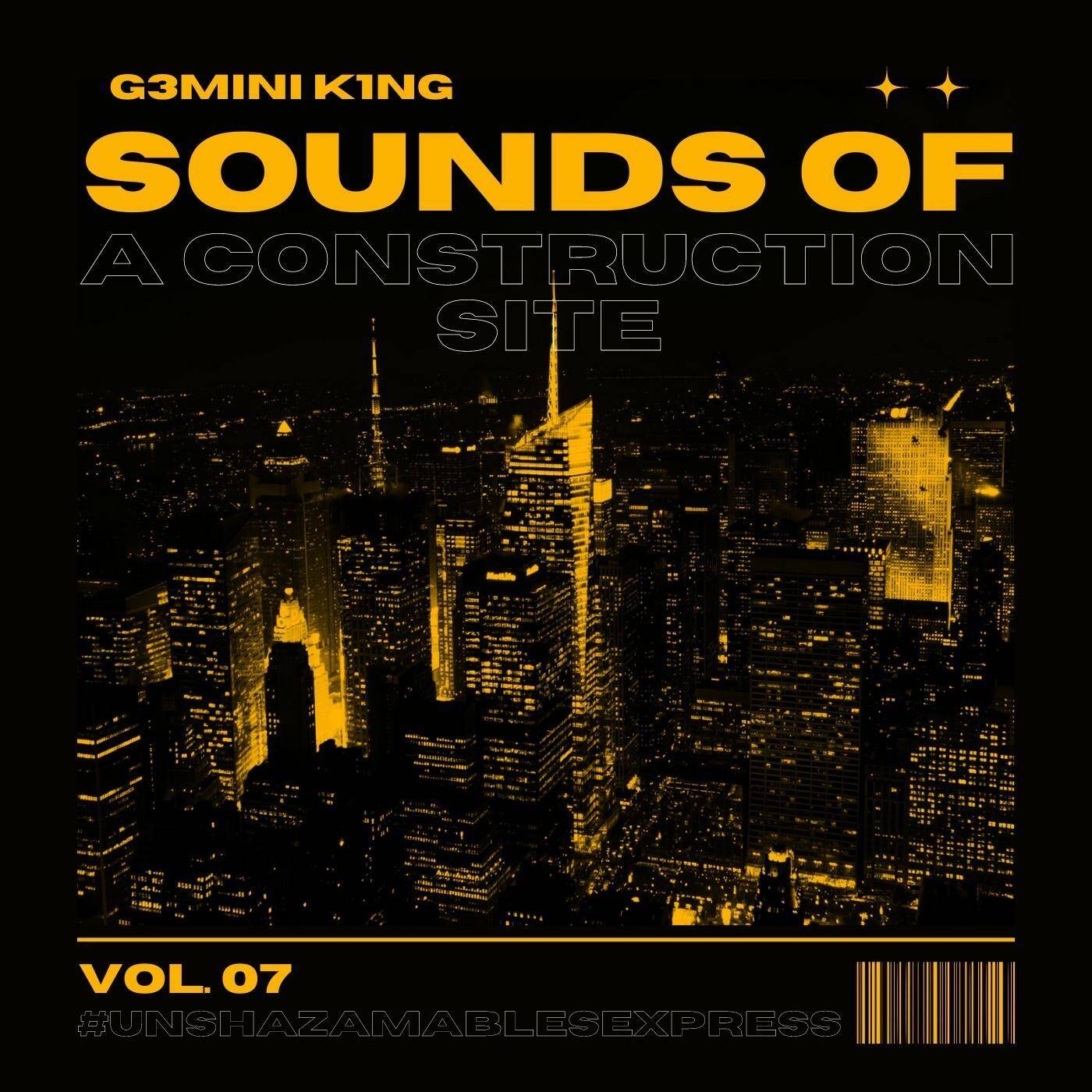 Sounds Of A Construction Site™ Vol. 07 (Mixed by G3MINI K1NG) episode artwork