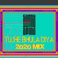 Tujhe Bhula Diya - 2020 Mix by Dj Sunny Spins