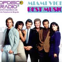 Miami Vice Best Music by Topdisco Radio