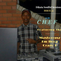 Dikata Soulful Session 21 (Corrected &amp; Cooked by Sir Chef) by Dikata soulful sessions