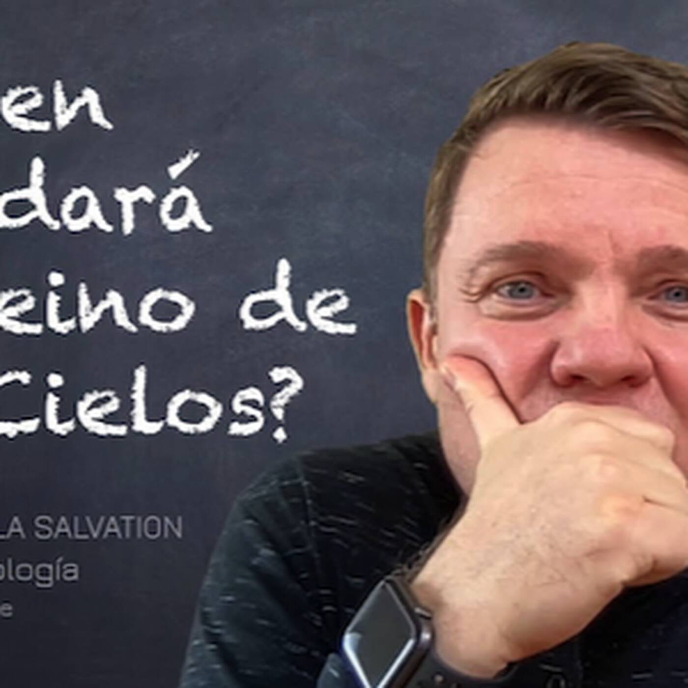 ¿Quién heredară el Reino de los Cielos? episode artwork