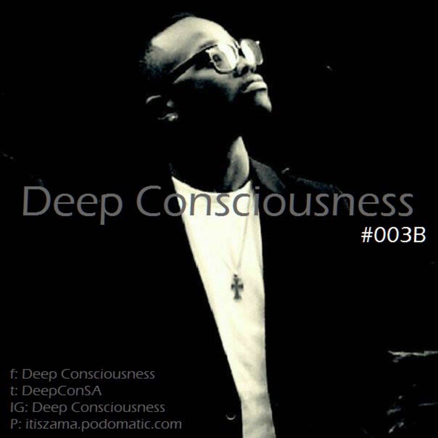Deep Consciousness #003B (Mixed by Zama)