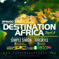 BPM vol 20 ( Destination Africa Part 3 ) by supremacysounds