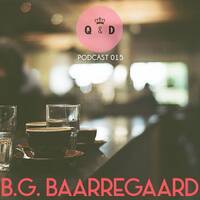 Queen & Disco ¦ Podcast 015 - B.G. Baarregaard by Queen & Disco