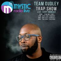 #TeamDudley Trap Show - Mystic Radio Live - June 12th 2017 by Jason Dudley