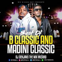 BEST OF B CLASSIC AND MADINI CLASSIC 2023 MIXTAPE by Vdj Dehjavu