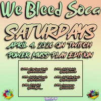 The Soca Vault - We Bleed Soca Saturdays - Power Muss Play - April 4, 2026 by The Soca Vault