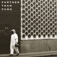 FARTHER THAN FUNK by BOMBSHELL III