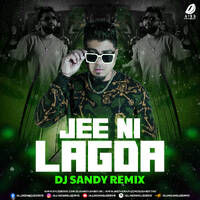 Jee Ni Lagda (Remix) - DJ Sandy by All Indian DJs Drive