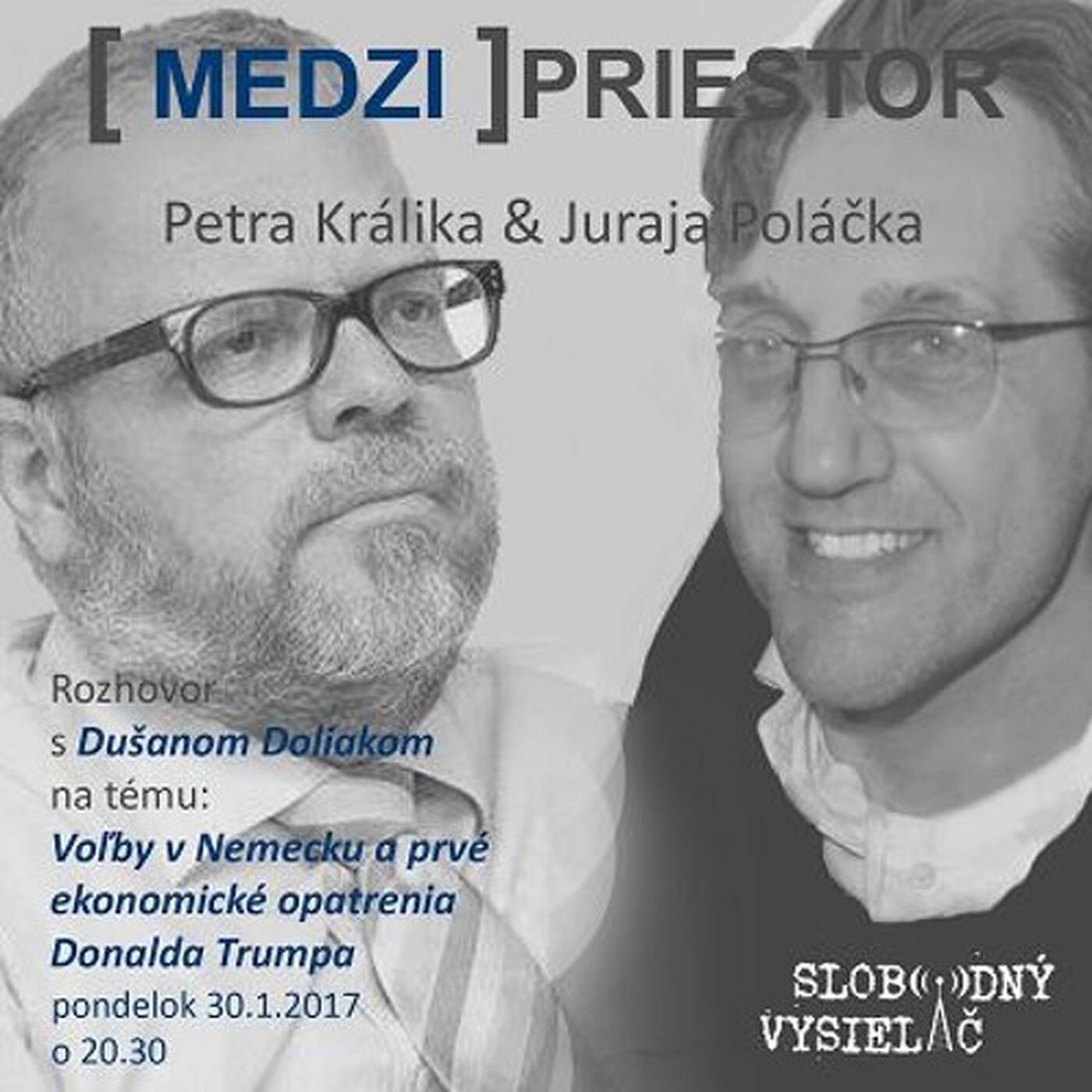 Medzipriestor 55 - 2017-01-30 Voľby v Nemecku a prvé ekonomické opatrenia Donalda Trumpa... episode artwork