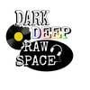 Dark Deep Raw Space