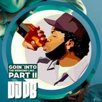 Goin` Into The Weekend Like ... PartII Teil1 by DJ PB