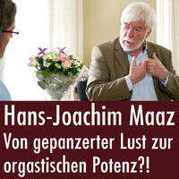 Hans-Joachim Maaz: Von gepanzerter Lust zur orgastischen Potenz?! by eingeschenkt.tv