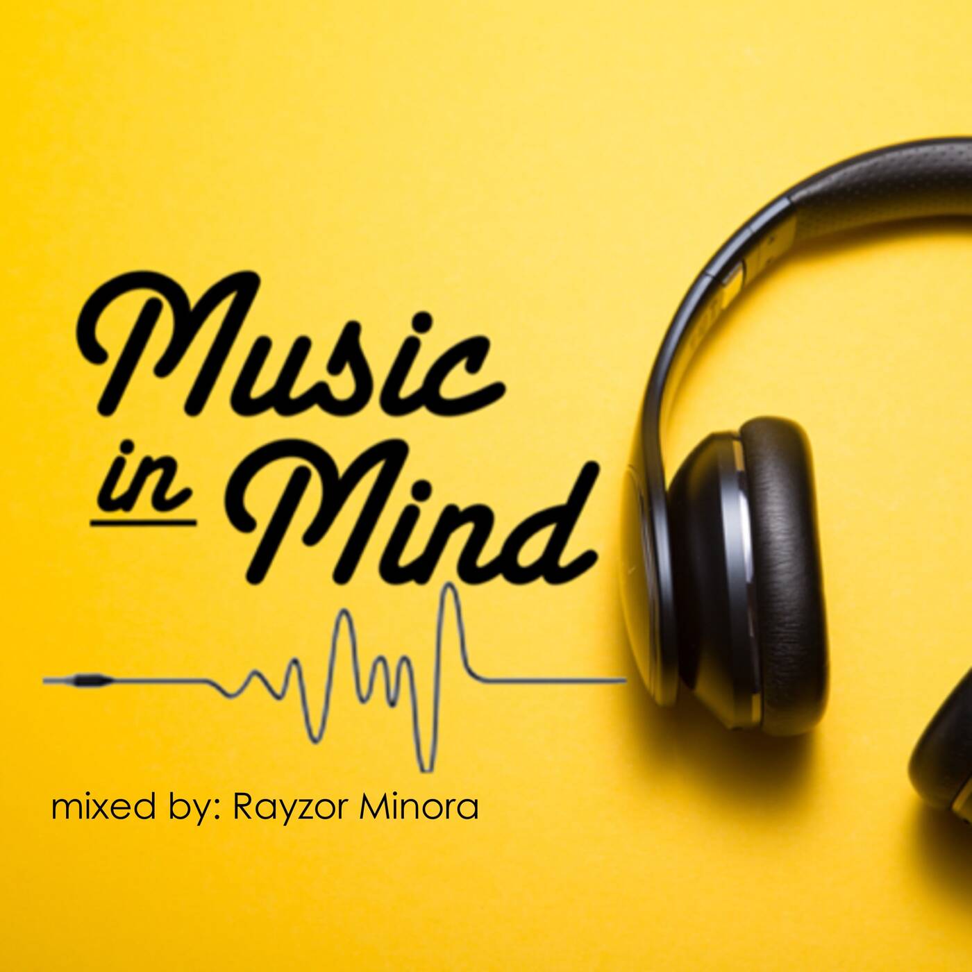 Music in Mind Vol.1 mixed by_Rayzor Minora episode artwork
