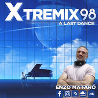 XTREMIX - Enzo Mataró - Episode 98 - A Last Dance by Enzo Mataró