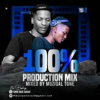 100% Production Mix #002 (mixed by MuziqalTone) by Muziqal Tone
