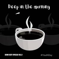 Deep In The Morning - Dawn Xpresso Vol.8 (Youth Day Celebration) by Dawn Deep