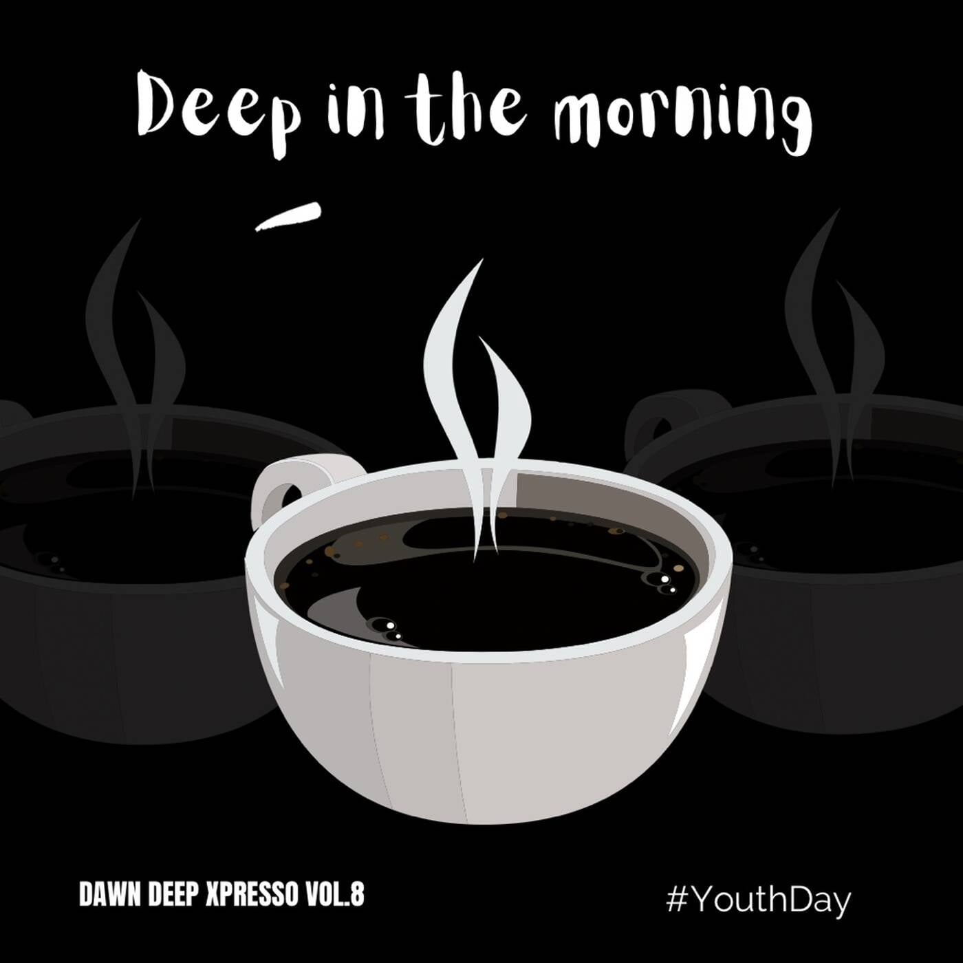 Deep In The Morning - Dawn Xpresso Vol.8 (Youth Day Celebration) — Dawn Deep cover