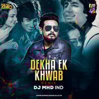 Dekha Ek Khwaab (Remix) - DJ MHD IND by D4D India