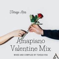 Amapiano Valentine MIX By Tsheqo Rsa by Tsheqo Rsa