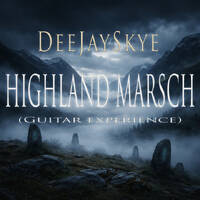 Highland Marsch (Guitar Experience Rework) by DeeJaySkye