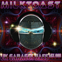 UK GARAGE &amp; BASS MIX 008 by MILQTOAST