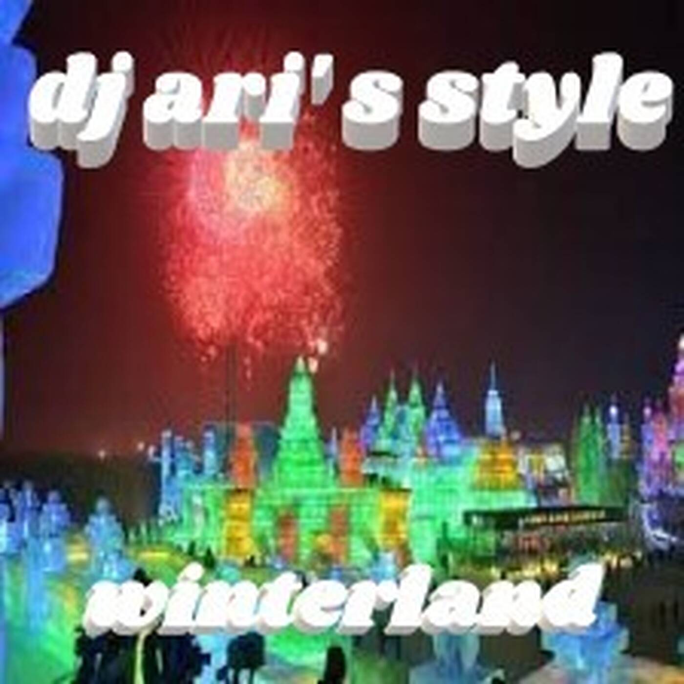 DJ ARI'S STYLE #WINTERLAND &ELECTRO TECHNO MELODIC#2023 episode artwork