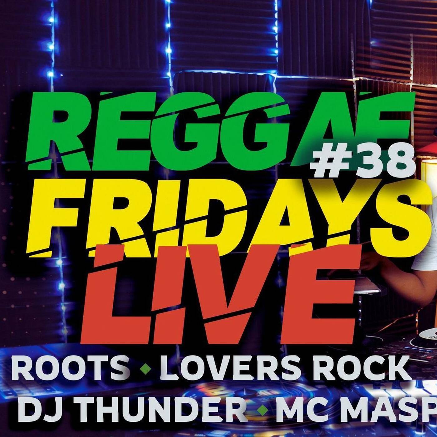 REGGAE FRIDAYS EP 38  Roots & Lovers Rock Mix 2026  DJ Thunder x MC Maspeedy (Live Set) episode artwork