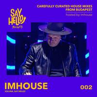 Say Hello! Selects 002 – Imhouse by NoVoice