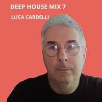 Deep House mix 7 by Luca Cardelli