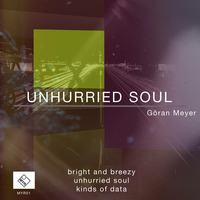 Göran Meyer - Unhurried Soul EP - ( MYR 01 ) 