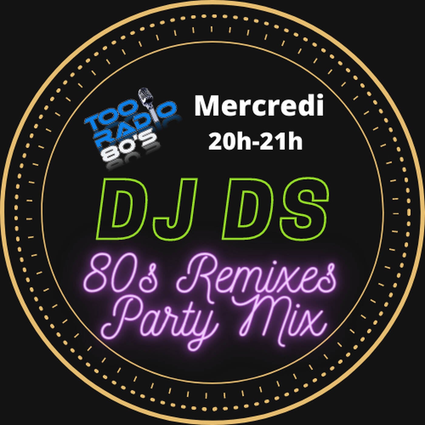 TOO RADIO 80S REMIXES PARTY MIX BY DJ DS MARCH 10TH 2021 DISCO SESSION episode artwork