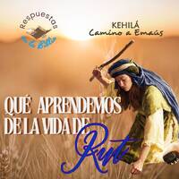 298. ¿Qué aprendemos de la vida de Rut? by Kehila Camino a Emaus