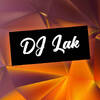 DJ Lak