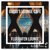 Guido's Lounge Cafe Broadcast #466 Flughafen Lounge by Urban Movement Radio
