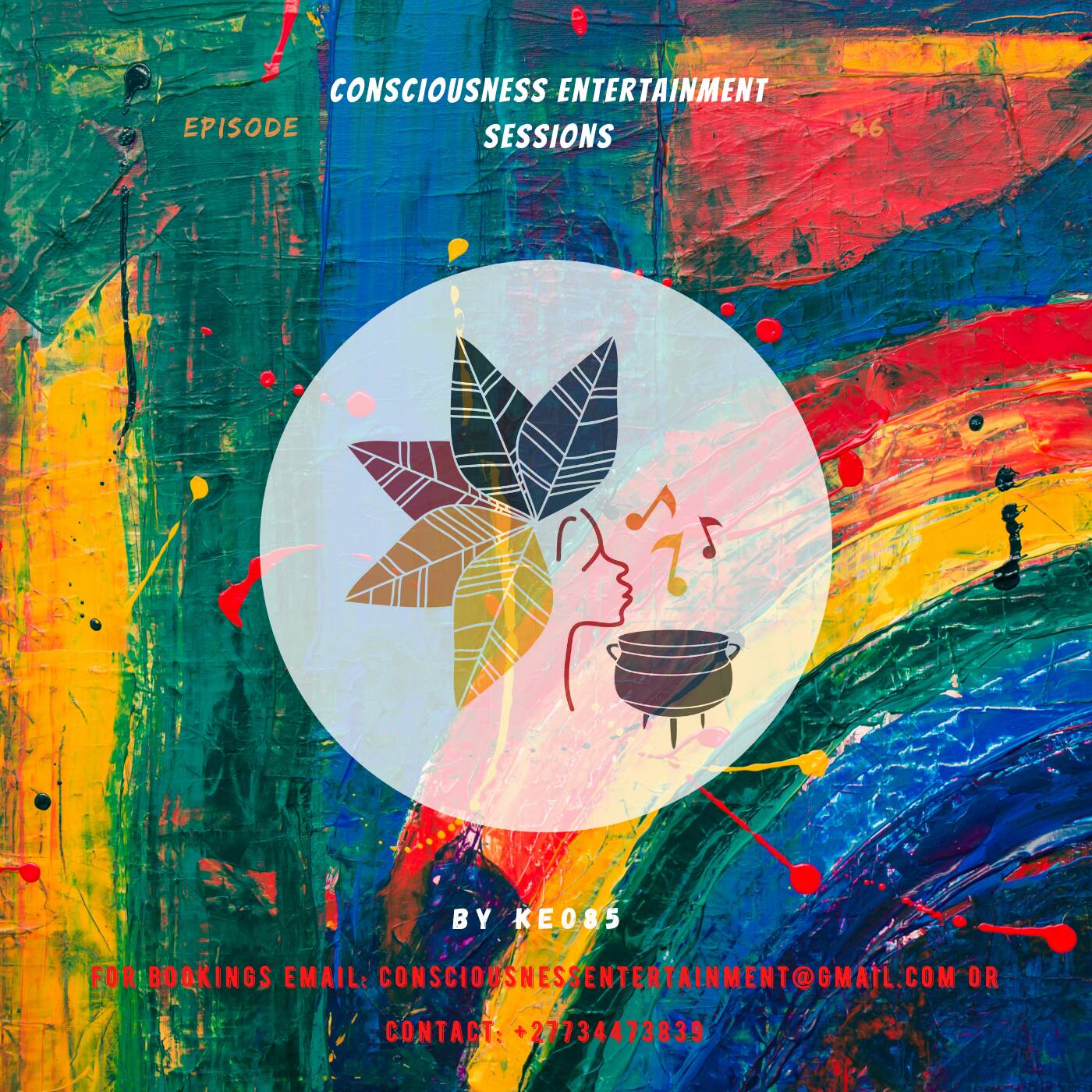 CONSCIOUSNESS ENTERTAINMENT SESSIONS EPISODE 46 BY KEO85 episode artwork