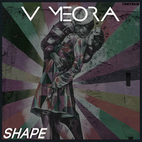 V Meora - Shape (Original Mix) OUT NOW! by Tantrem Recordings
