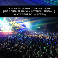 Bolivia Tour May 2014 (Ibiza Open Festival + LoveBall Festival, Santa Cruz De La Sierra) by Dani Masi