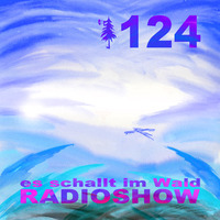 ESIW124 Radioshow Mixed By Junkfood Inc by Es schallt im Wald