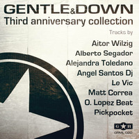 Gentle &amp; Down - Third Anniversary Collection (GRML020) 