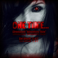One Time... (SirensCeol/Kai Wachi) Mashup by The Mashup Wyvern