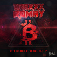 [SBLVL019] Traxxx Romay- Bitcoin Broker EP(OUT NOW!)